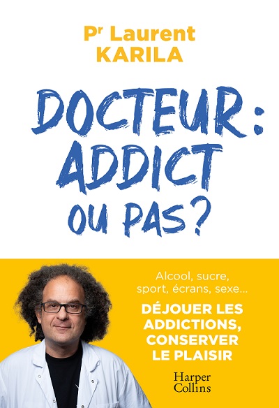 Docteur : Addict ou pas ?